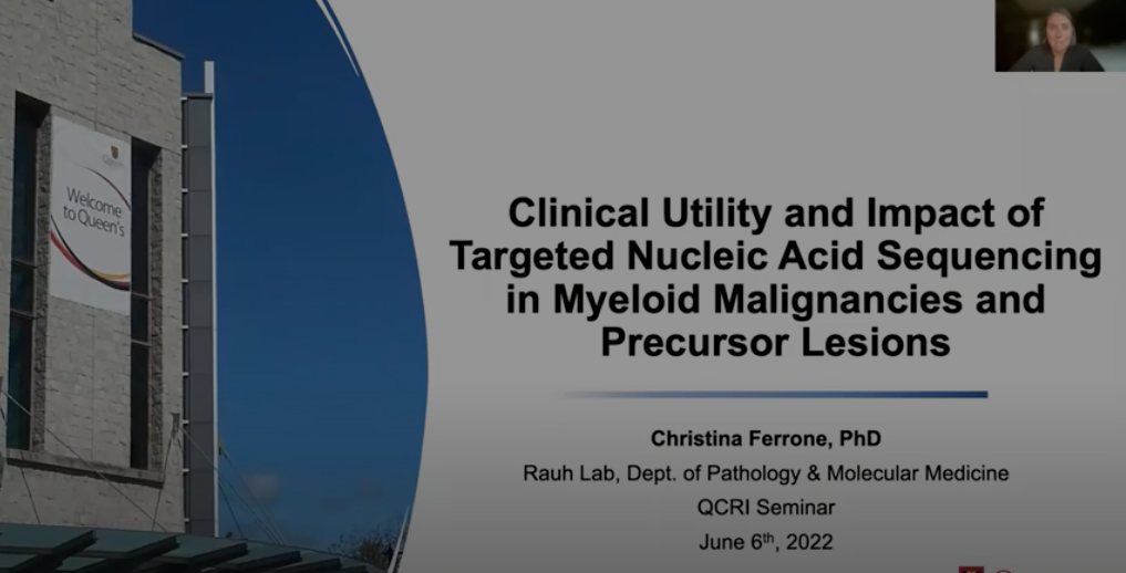June 6th, 2022 | Clinical utility & impact of targeted nucleic acid sequencing in myeloid malignancies and precursor lesions - Christina Ferrone, PhD